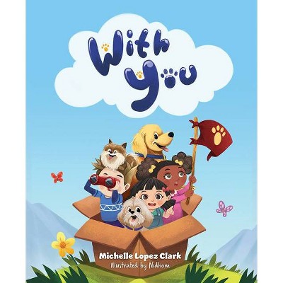 With You - by  Michelle Lopez Clark (Hardcover)