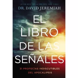 El Libro de Las Señales - by  David Jeremiah (Paperback)