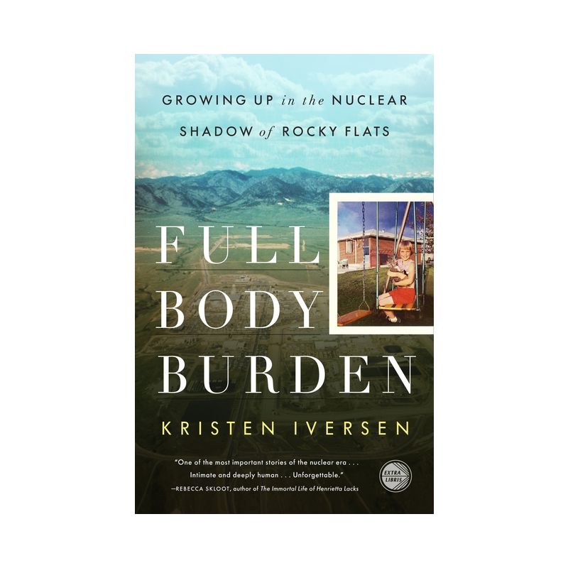 Full Body Burden - by  Kristen Iversen (Paperback), 1 of 2