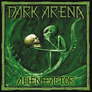 Dark Arena - Alien Factor (CD) - 1 of 1