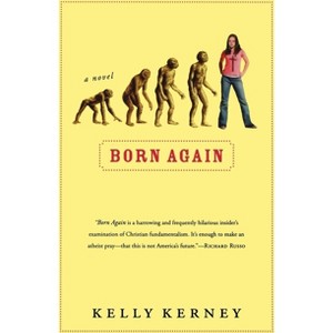 Born Again - by  Kelly Kerney (Paperback) - 1 of 1