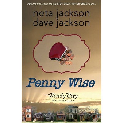 Penny Wise - (Windy City Neighbors) by  Neta Jackson & Dave Jackson (Paperback)