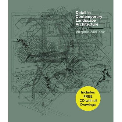 Detail in Contemporary Landscape Architecture - by  Virginia McLeod (Paperback)