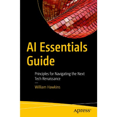 AI Essentials Guide - by  William Hawkins (Paperback)