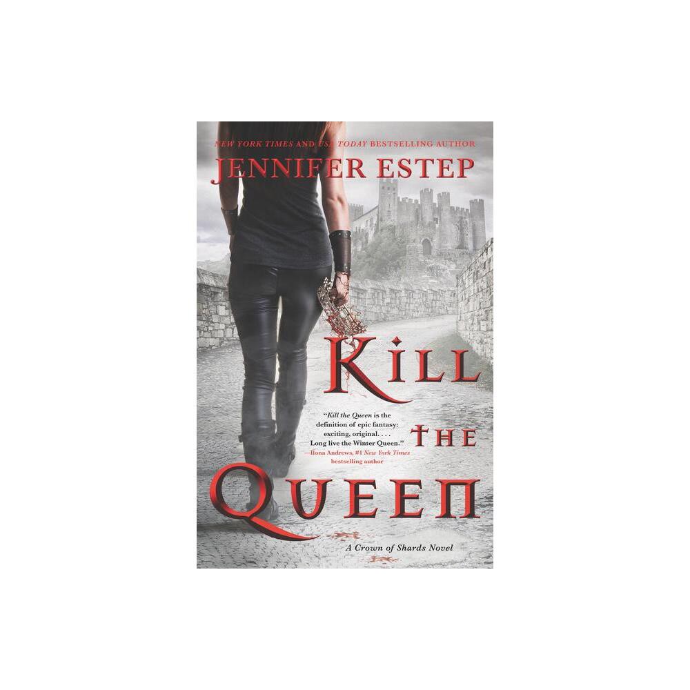 ISBN 9780062797612 product image for Kill the Queen - (Crown of Shards Novel) by Jennifer Estep (Paperback) | upcitemdb.com