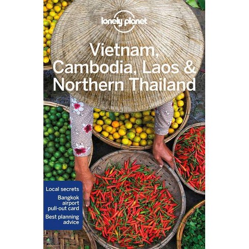 Lonely Planet Vietnam, Cambodia, Laos & Northern Thailand 6 - (travel  Guide) 6th Edition (paperback) : Target