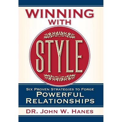 Winning with Style - by  John W Hanes (Hardcover)