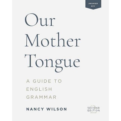 Our Mother Tongue - 2nd Edition by  Nancy Wilson (Paperback)