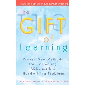The Gift of Learning - by  Ronald D Davis & Eldon M Braun (Paperback) - 1 of 1