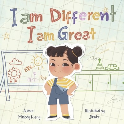 I Am Different, I Am Great - by  Melody Kiang (Paperback)