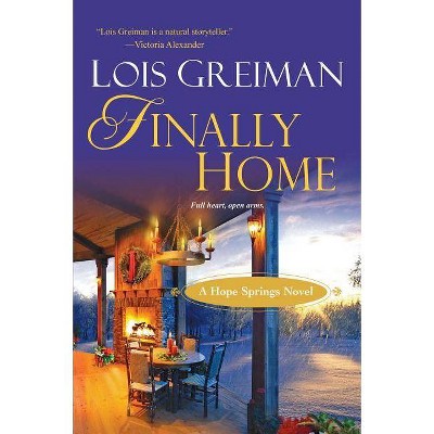 Finally Home - (Hope Springs Novels) by  Lois Greiman (Paperback)