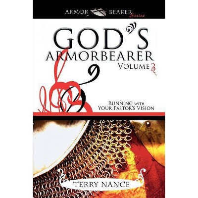 God's Armorbearer - by  Terry Nance (Paperback)