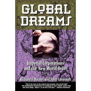 Global Dreams - (Touchstone Book) by  Richard J Barnet (Paperback) - 1 of 1