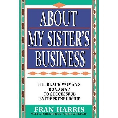 About My Sister's Business - by  Fran Harris (Paperback)