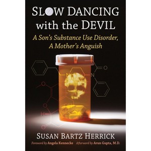 Slow Dancing with the Devil - by  Susan Bartz Herrick (Paperback) - 1 of 1