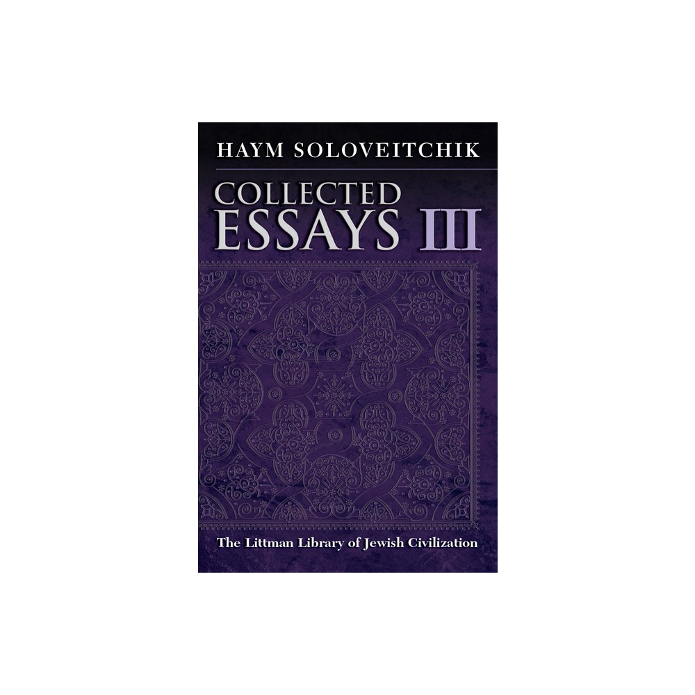 Collected Essays - (Littman Library of Jewish Civilization) by Haym Soloveitchik (Paperback)