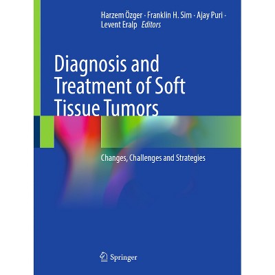 Diagnosis and Treatment of Soft Tissue Tumors - by  Harzem Özger & Franklin H Sim & Ajay Puri & Levent Eralp (Hardcover)