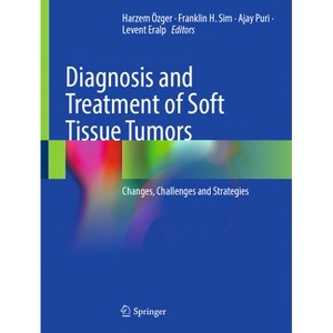 Diagnosis and Treatment of Soft Tissue Tumors - by  Harzem Özger & Franklin H Sim & Ajay Puri & Levent Eralp (Hardcover) - 1 of 1