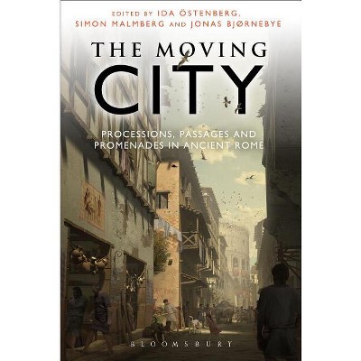 The Moving City - by  Ida Ostenberg & Simon Malmberg & Jonas Bjørnebye (Hardcover)