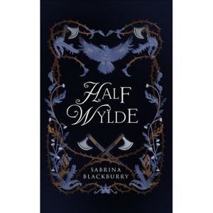Half Wylde - by  Sabrina Blackburry (Hardcover) - 1 of 1