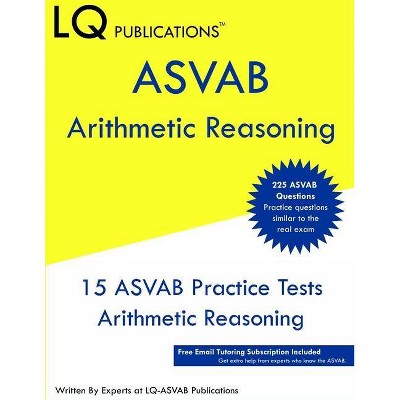 ASVAB Arithmetic Reasoning - by  Lq-Asvab Publications (Paperback)