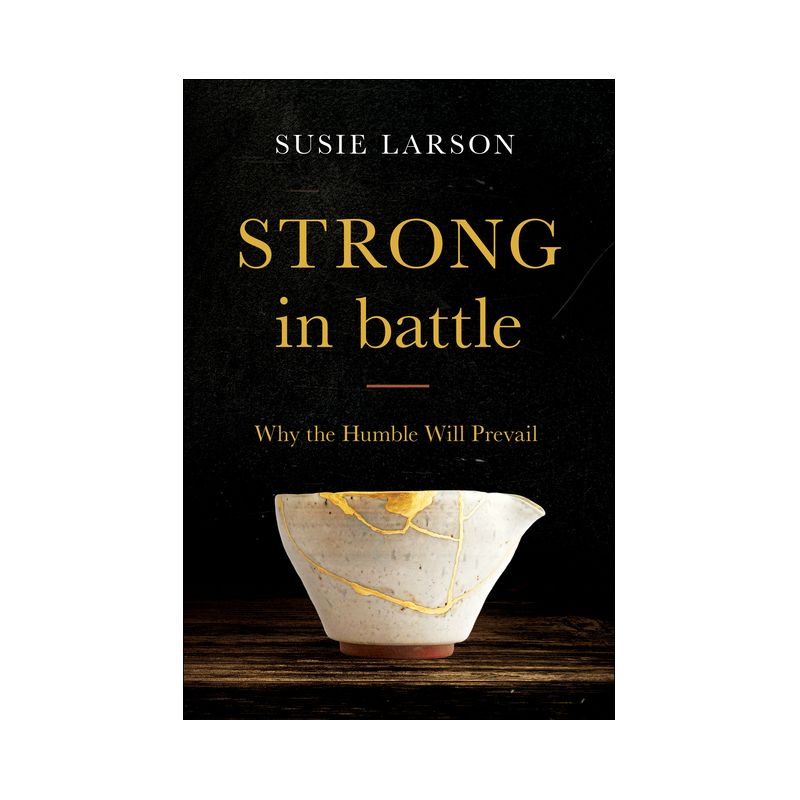 Strong in Battle - by Susie Larson, 1 of 2