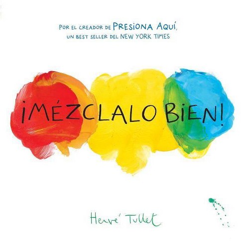 mézclalo Bien! (mix It Up! Spanish Edition) - (press Here By Herve