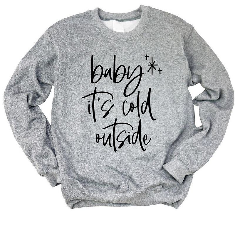 Simply Sage Market Women's Graphic Sweatshirt Baby It's Cold Outside Cursive, 1 of 3