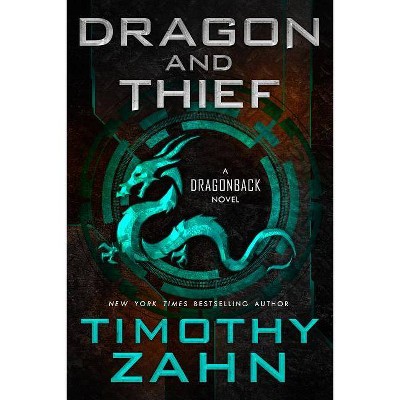 Dragon and Thief - (Dragonback) by  Timothy Zahn (Paperback)