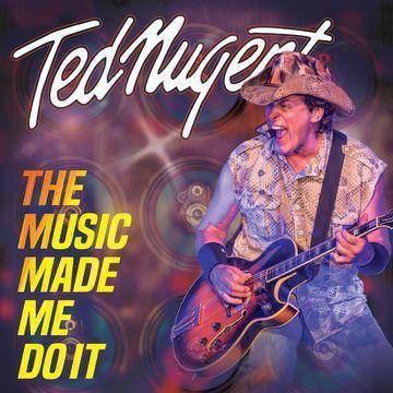  Ted Nugent - Music Made Me Do It (CD) 