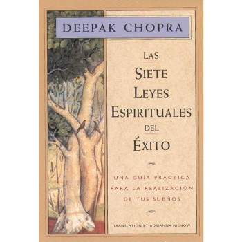 Las Siete Leyes Espirituales del Exito - (Chopra, Deepak) 2nd Edition by  Deepak Chopra (Paperback)