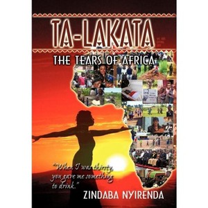 Ta-Lakata - by  Nkhosikazi-Princess Zindaba Nyirenda (Hardcover) - 1 of 1
