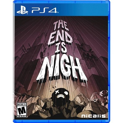 The End is Nigh - PlayStation 4