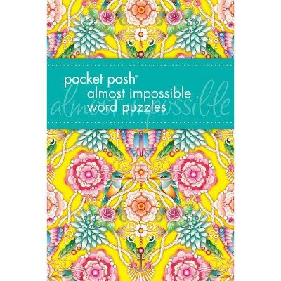 Pocket Posh Almost Impossible Word Puzzles - by  The Puzzle Society (Paperback)