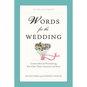 Words for the Wedding - by  Wendy Paris & Andrew Chesler (Paperback) - 1 of 1