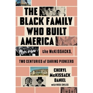 The Black Family Who Built America - by  Cheryl McKissack Daniel (Hardcover) - 1 of 1