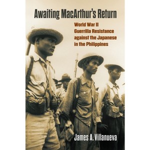 Awaiting Macarthur's Return - (Modern War Studies) by  James Villanueva (Hardcover) - 1 of 1