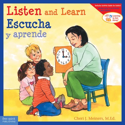 Listen and Learn / Escucha Y Aprende - (Learning to Get Along(r)) by  Cheri J Meiners (Paperback)