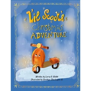 L´il Scoot´s Christmas Adventure - by  Larry E Bialek (Hardcover) - 1 of 1