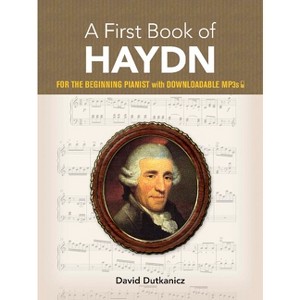 A First Book of Haydn - (Dover Classical Piano Music for Beginners) by  David Dutkanicz (Paperback) - 1 of 1