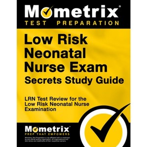 Low Risk Neonatal Nurse Exam Secrets Study Guide - by  Mometrix Nursing Certification Test Team (Paperback) - 1 of 1