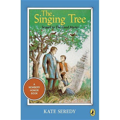 The Singing Tree - (Newbery Library, Puffin) by  Kate Seredy (Paperback)