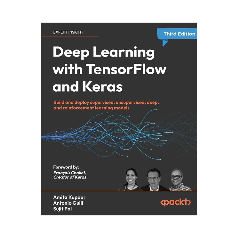 Deep Learning with TensorFlow and Keras - Third Edition - 3rd Edition by  Amita Kapoor & Antonio Gulli & Sujit Pal (Paperback), 1 of 2