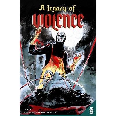 A Legacy of Violence Vol. 2 Gn - by  Cullen Bunn (Paperback)