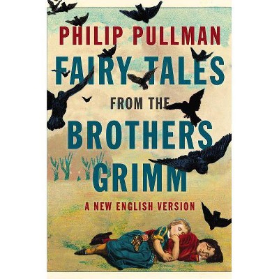  Fairy Tales from the Brothers Grimm - by  Philip Pullman (Hardcover) 