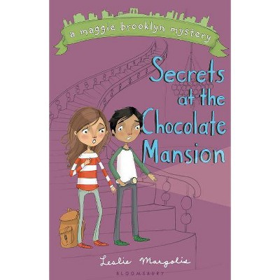 Secrets at the Chocolate Mansion - (Maggie Brooklyn Mysteries) by  Leslie Margolis (Paperback)