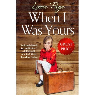 When I Was Yours - by Lizzie Page (Paperback)