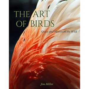 The Art of Birds - by  Jim Miller (Hardcover) - 1 of 1