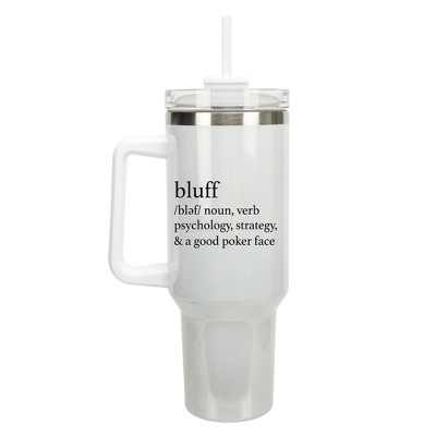 100 North Bluff Definition Strategy Good Poker Face Wrap-Around 40 Oz. Stainless Steel Water Bottle Coffee Mug, Spill & Leak Resistant, Travel Tumbler