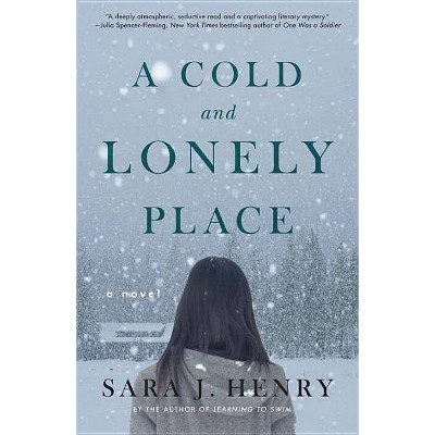 A Cold and Lonely Place - by  Sara J Henry (Paperback)